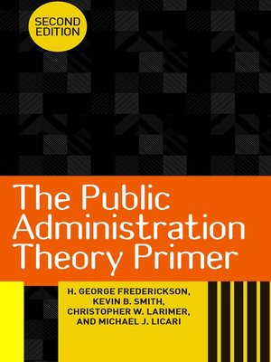 cover image of The Public Administration Theory Primer